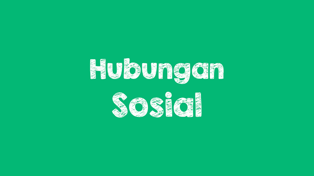 Hubungan Sosial