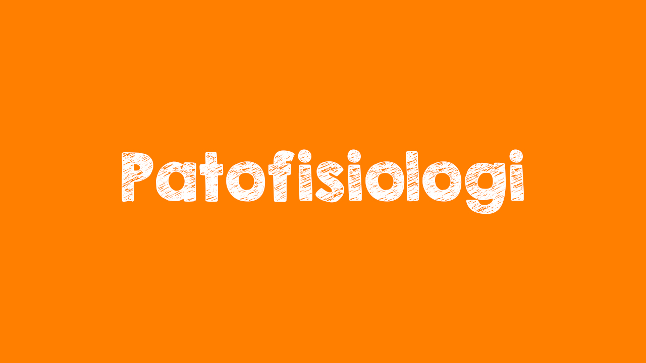 Pengertian Patofisiologi