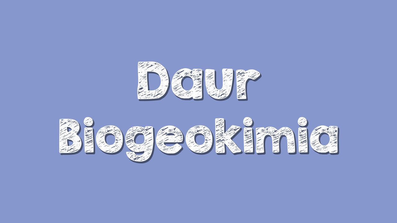 Unsur Daur Biogeokimia Dalam Ekosistem