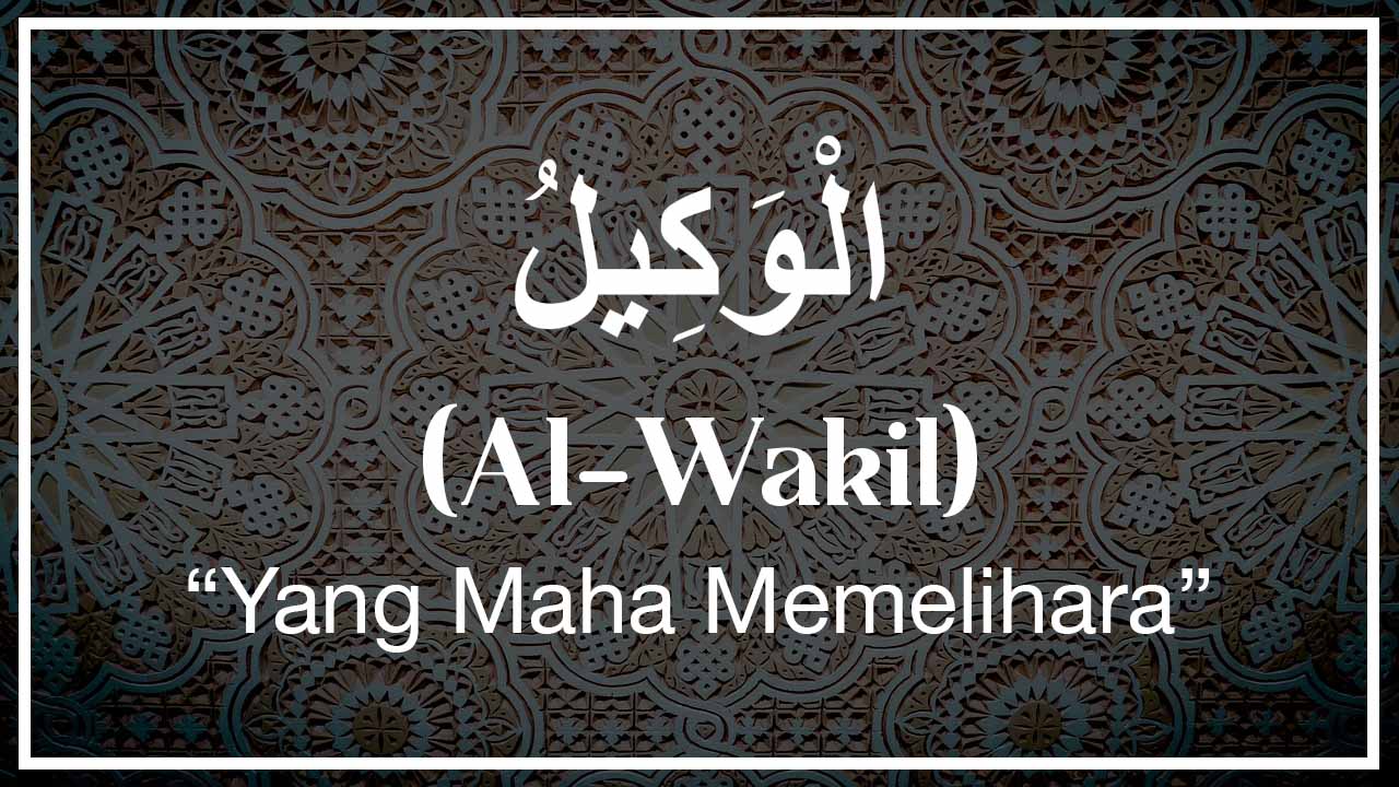 Arti Al-Wakil - Arab, Ayat dan Tafsir