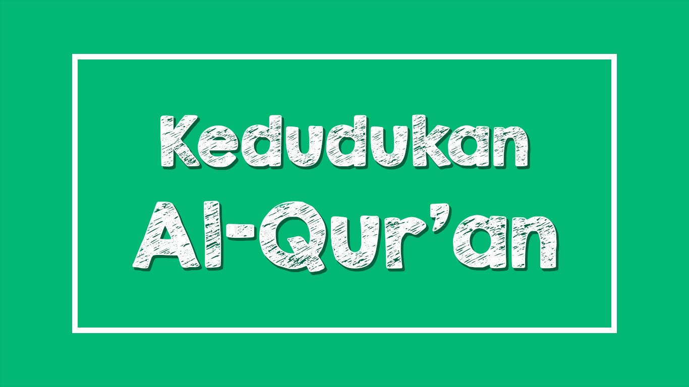 Kedudukan Al-Qur'an