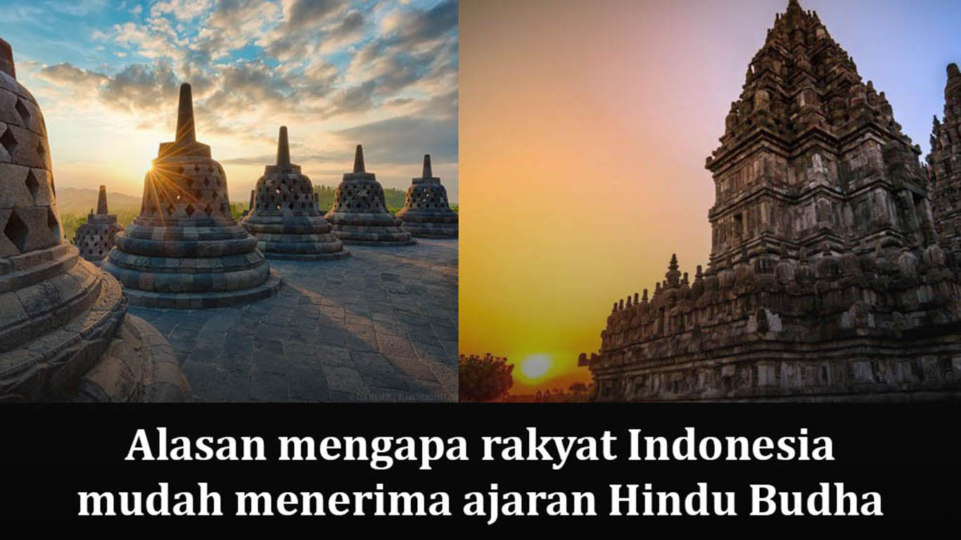 Mengapa Rakyat Indonesia Mudah Menerima Ajaran Hindu Budha