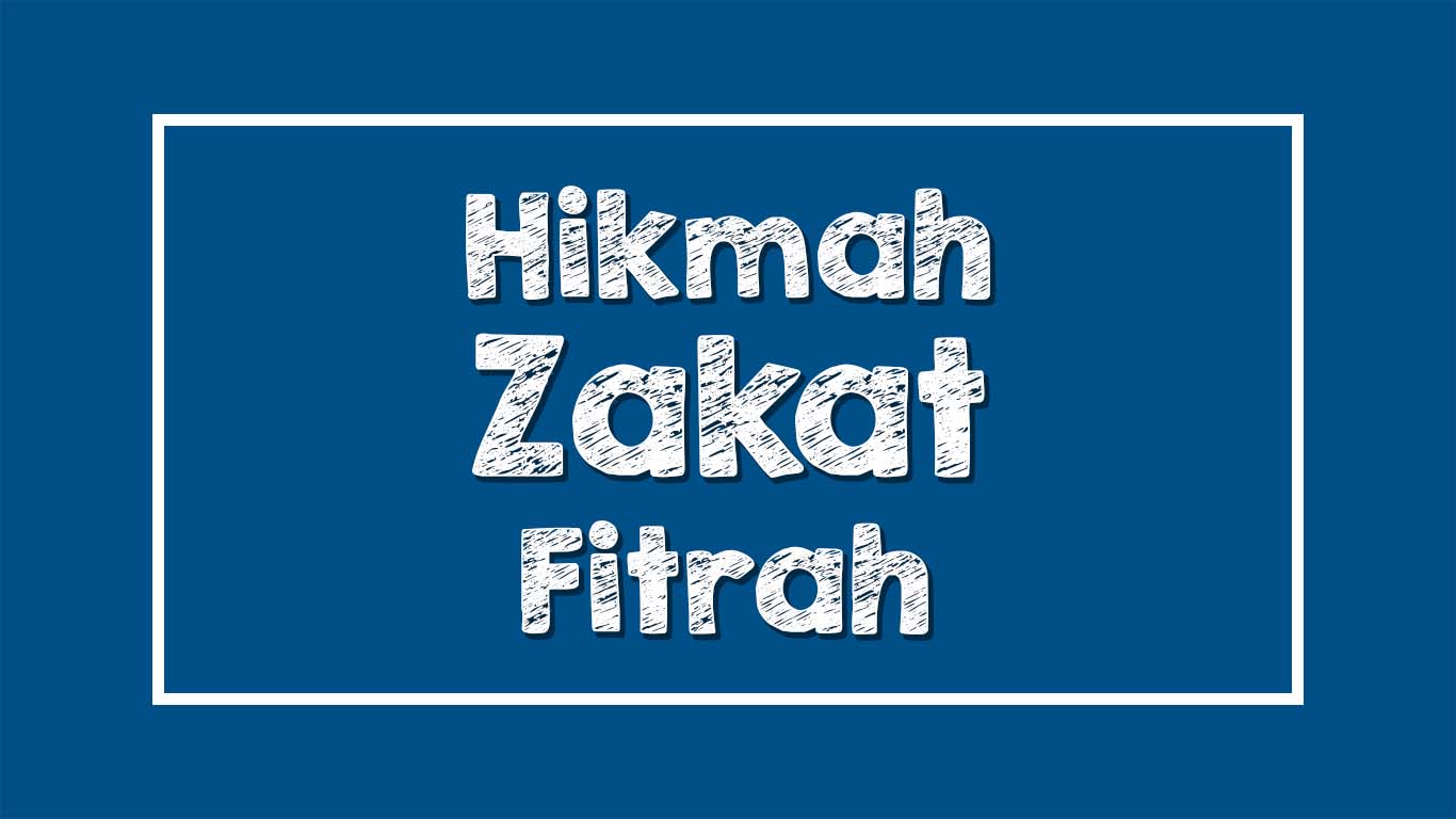 Hikmah Zakat Fitrah