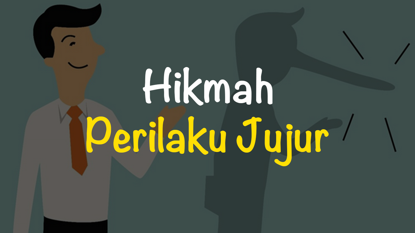 20 Manfaat dan Hikmah dari Perilaku Jujur