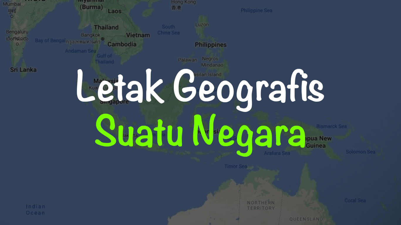 Letak Geografis Suatu Negara Ditinjau Dari?