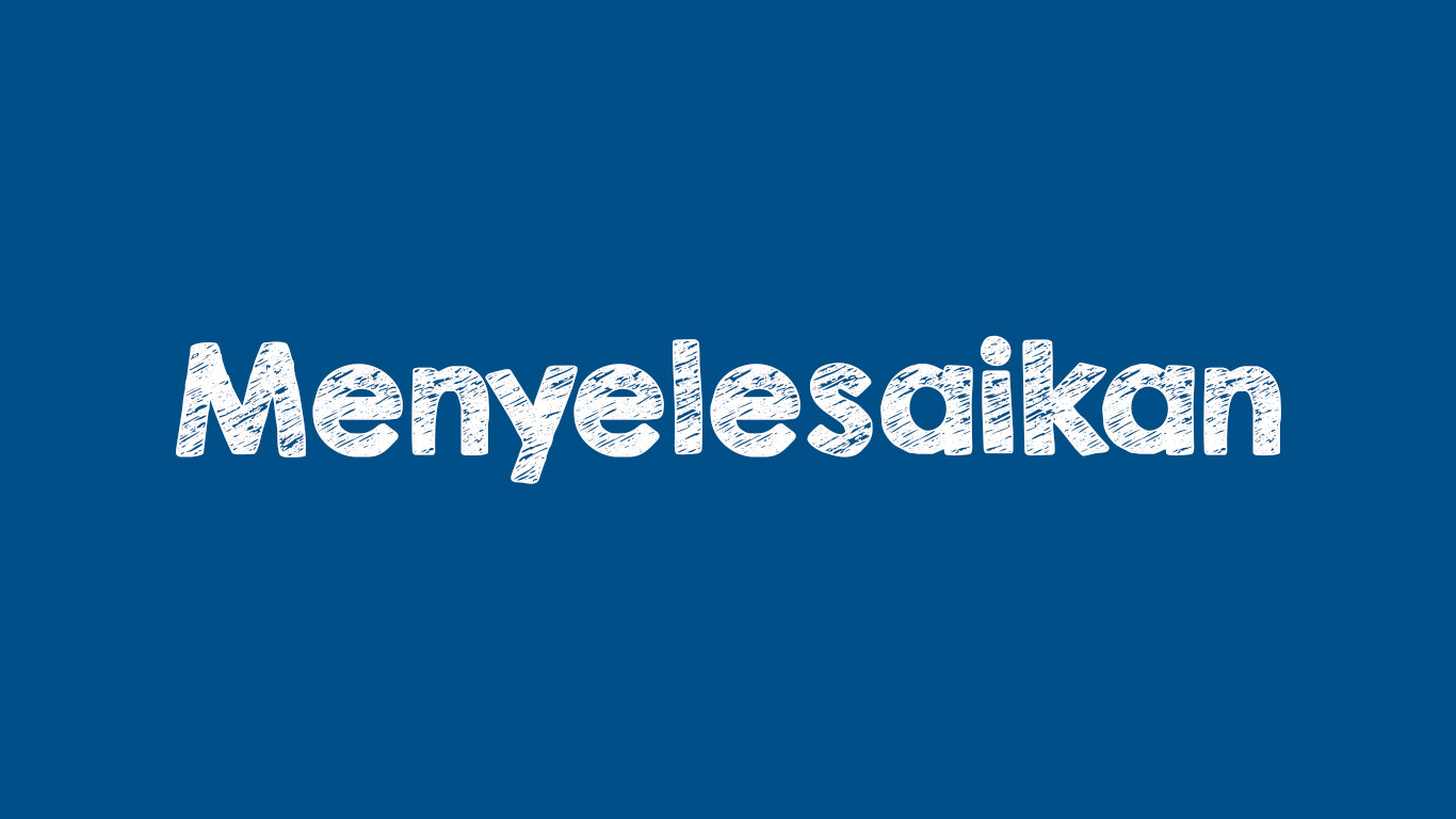 Arti Menyelesaikan Menurut KBBI