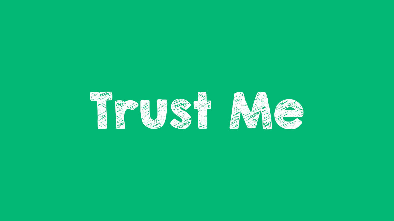 Arti Trust Me dalam Bahasa Indonesia dan Contoh Kalimat